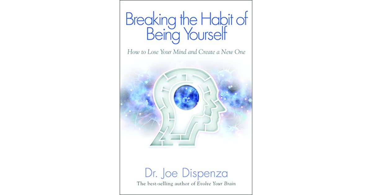 breaking the habit of being yourself pdf